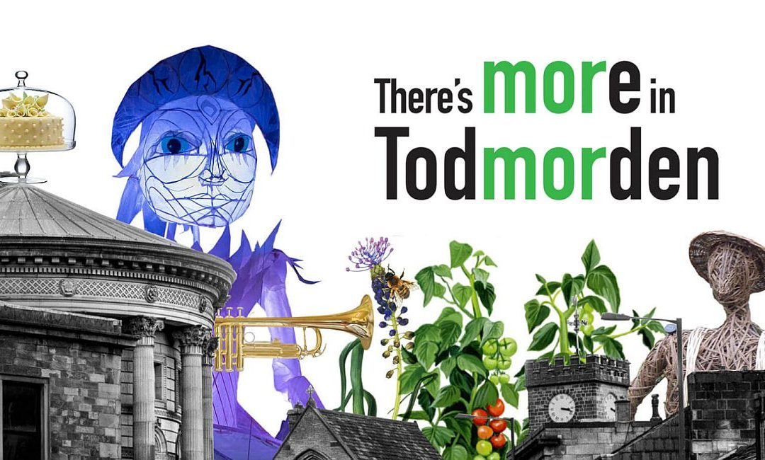 There’s MORe in TodMORden